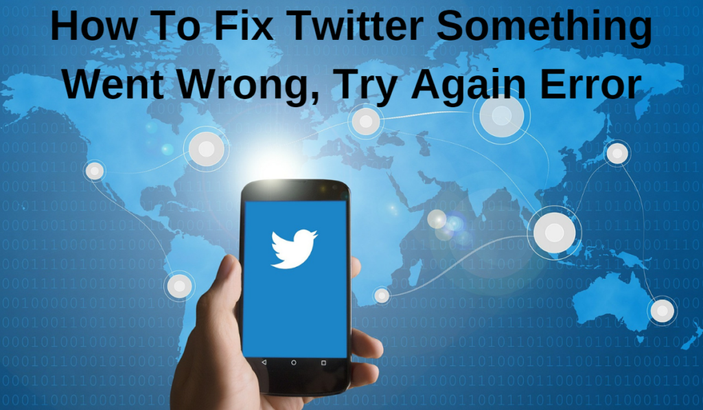 How To Fix Twitter "Something Went Wrong" Error or "Try Again Error"?