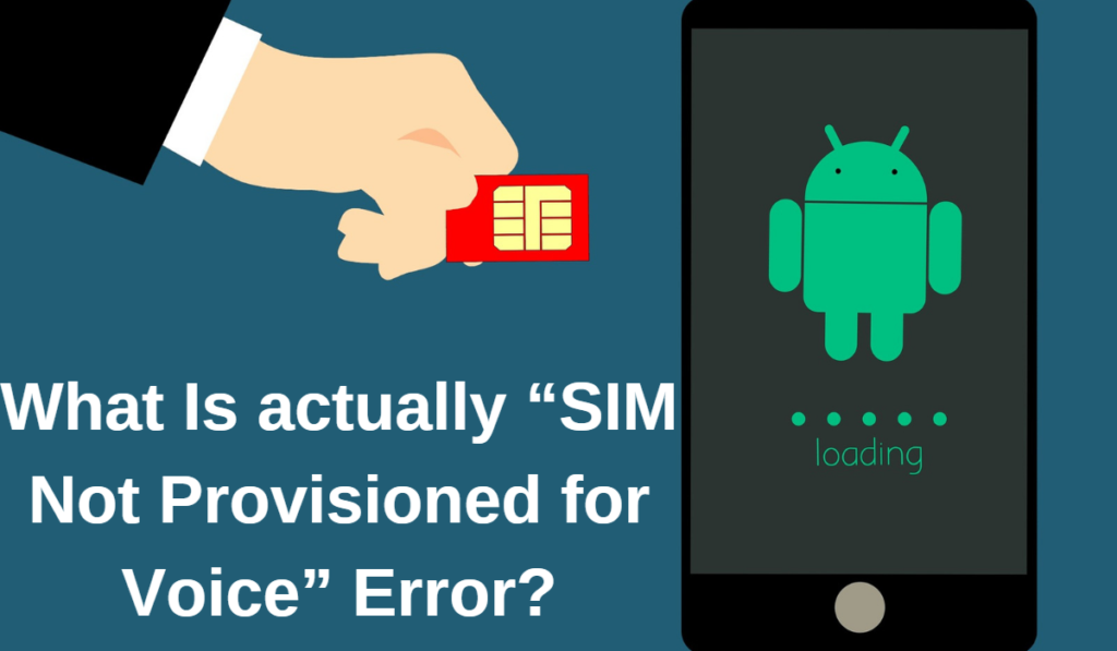 What does the SIM Not Provisioned for Voice Error mean?