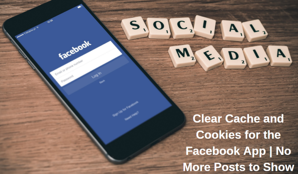 Clear Cache and Cookies for the Facebook App | No More Posts to Show