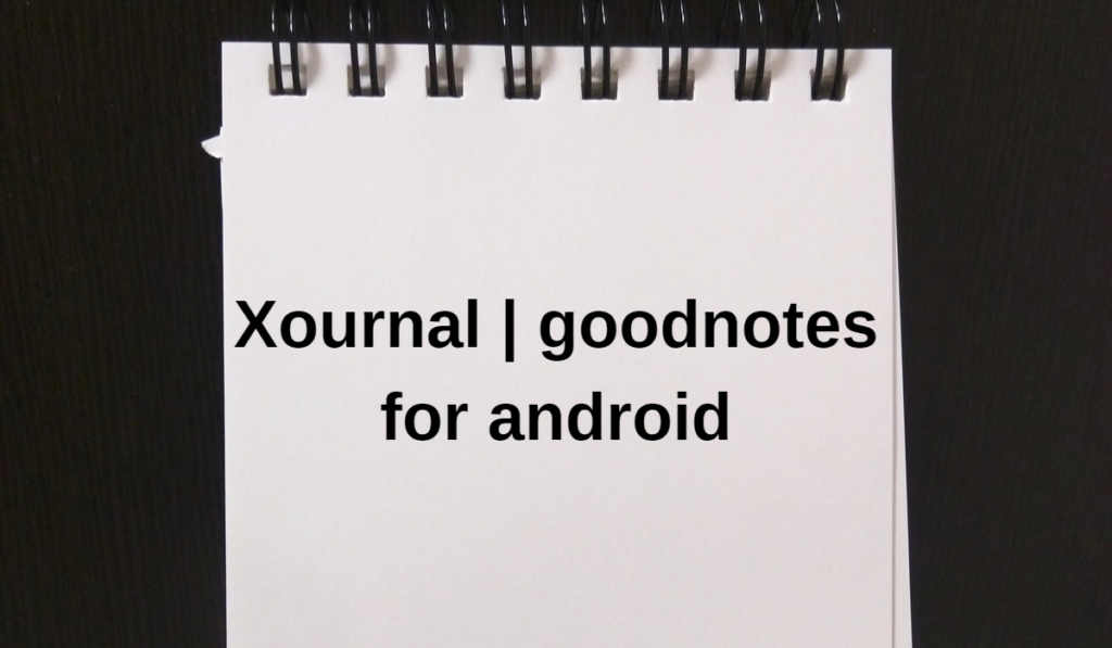 Xournal | goodnotes for android