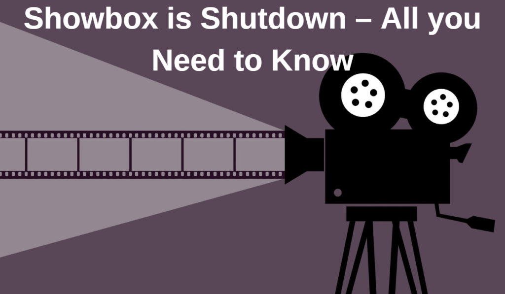 Showbox Shutdown